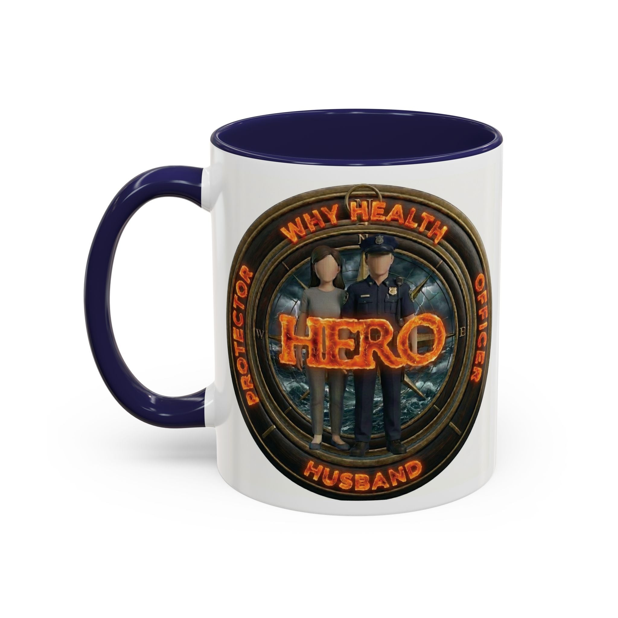 Why Health Hero Coffee Mug — Tribute to Healthcare Workers, Officers & Husbands (11/15oz)