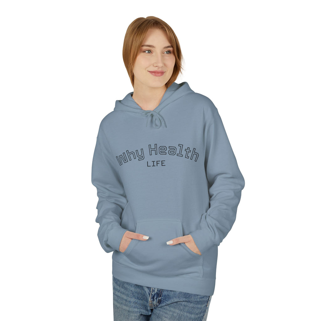 Why Health Life Hoodie —  Wellness Pullover