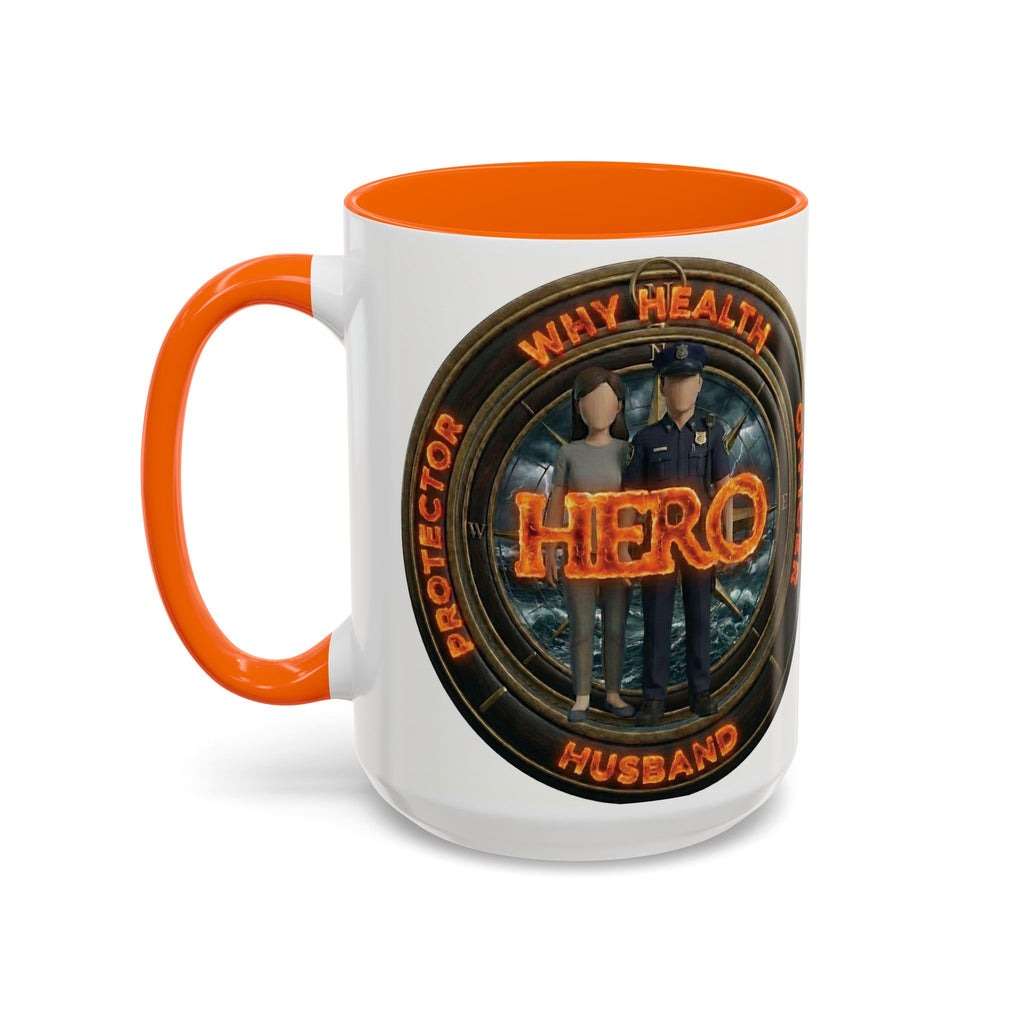 Why Health Hero Coffee Mug — Tribute to Healthcare Workers, Officers & Husbands (11/15oz)