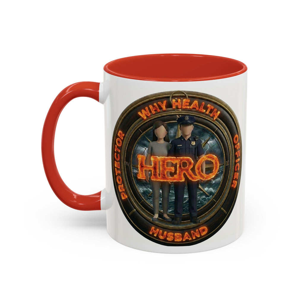 Why Health Hero Coffee Mug — Tribute to Healthcare Workers, Officers & Husbands (11/15oz)