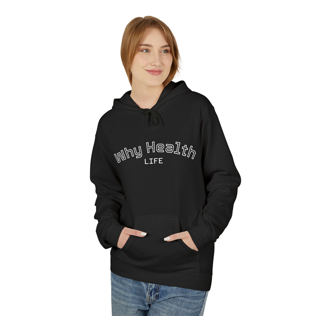 Why Health Life Hoodie —  Wellness Pullover