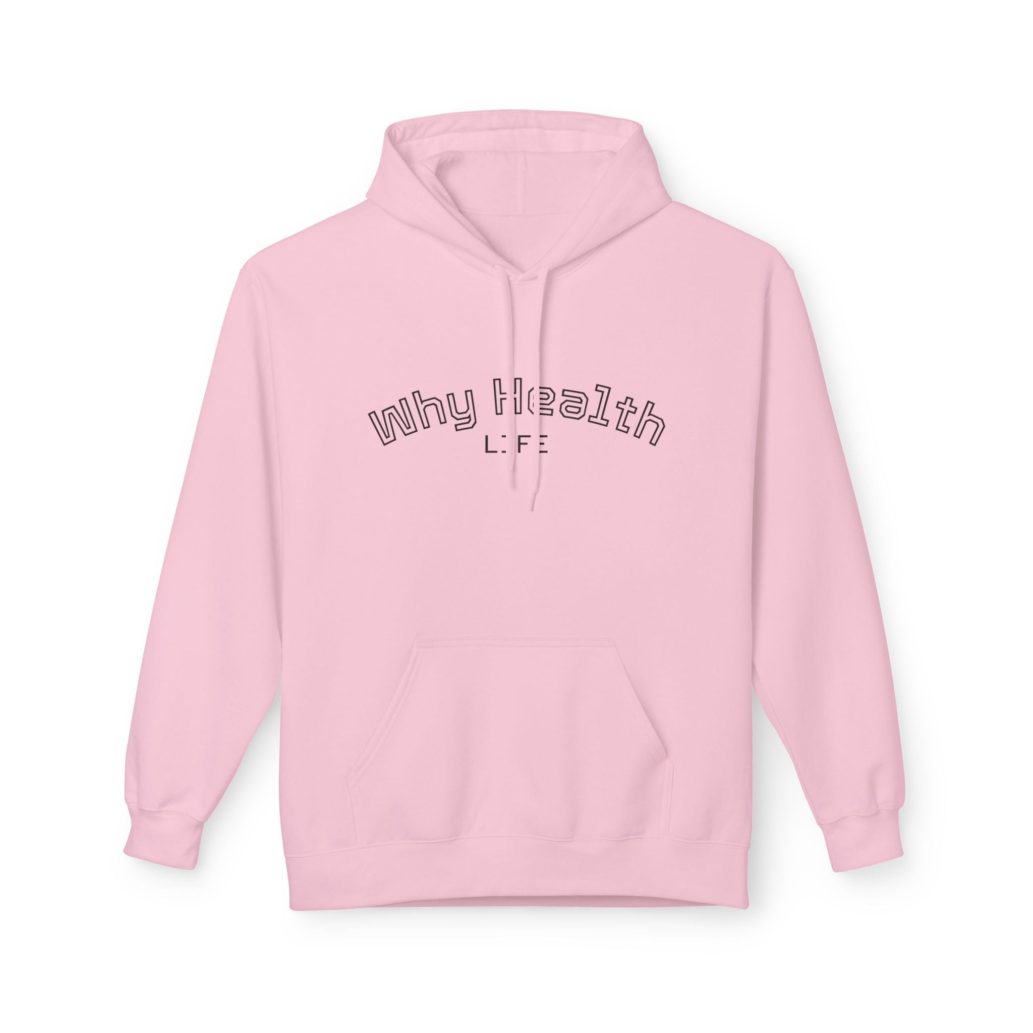 Why Health Life Hoodie —  Wellness Pullover