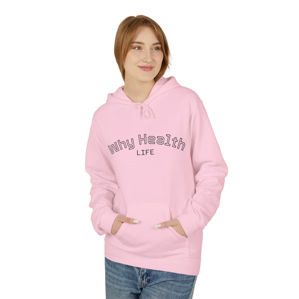 Why Health Life Hoodie —  Wellness Pullover
