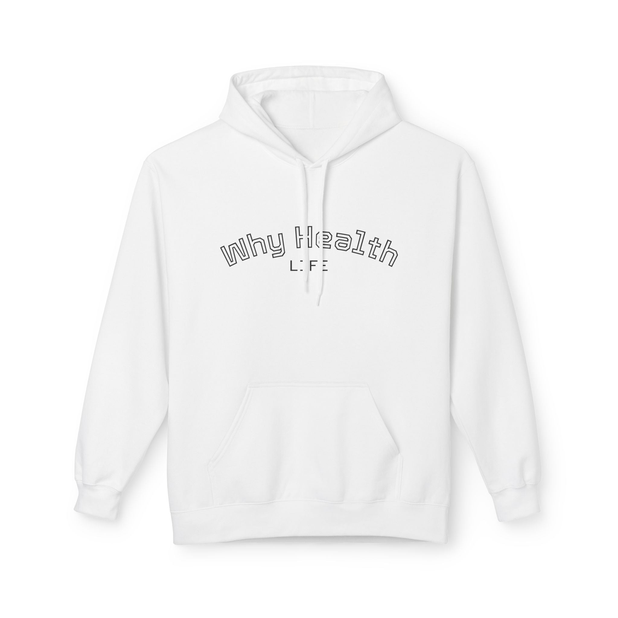 Why Health Life Hoodie —  Wellness Pullover
