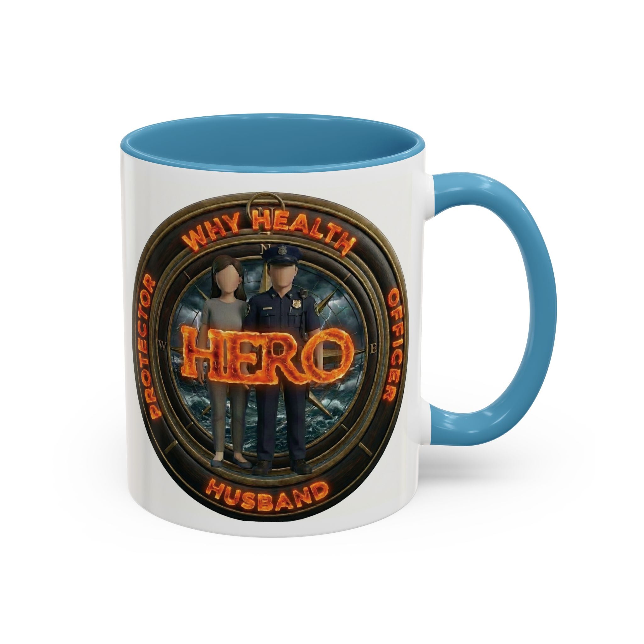 Why Health Hero Coffee Mug — Tribute to Healthcare Workers, Officers & Husbands (11/15oz)