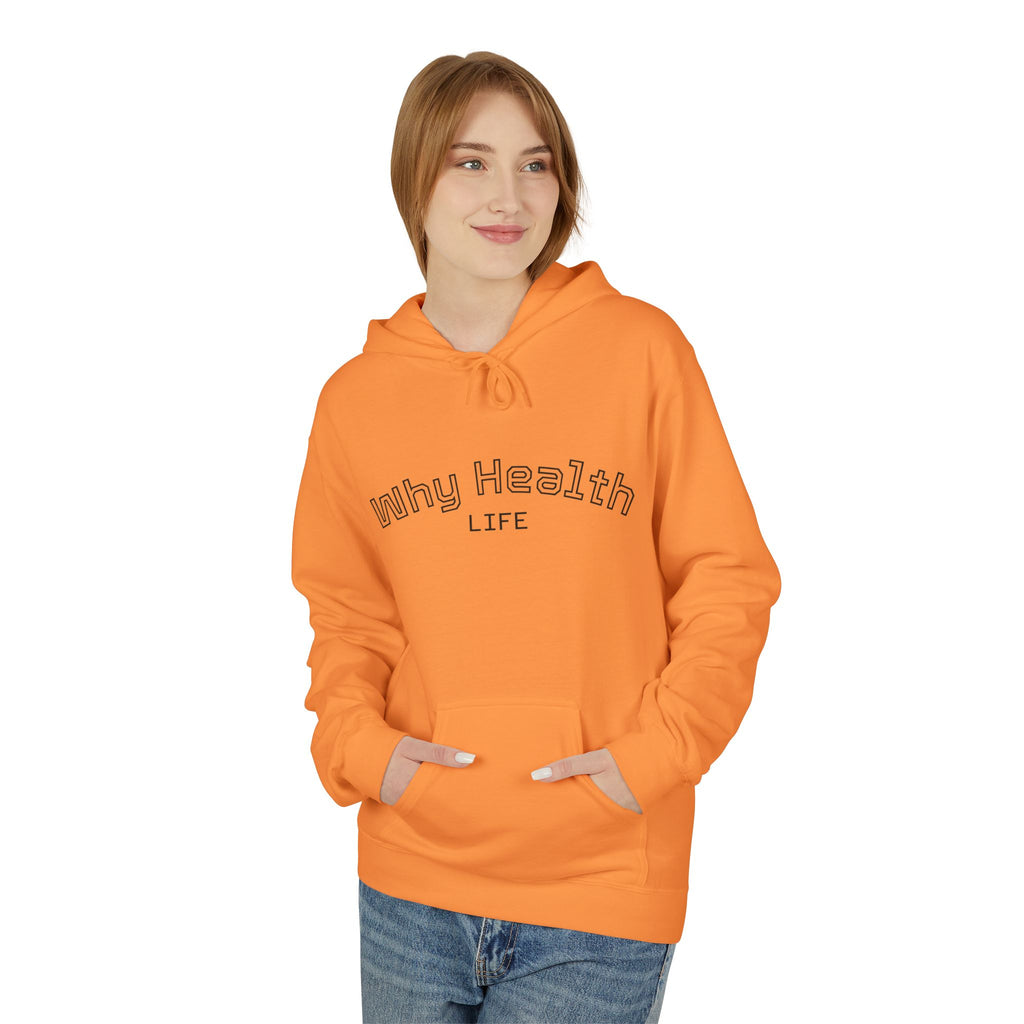 Why Health Life Hoodie —  Wellness Pullover