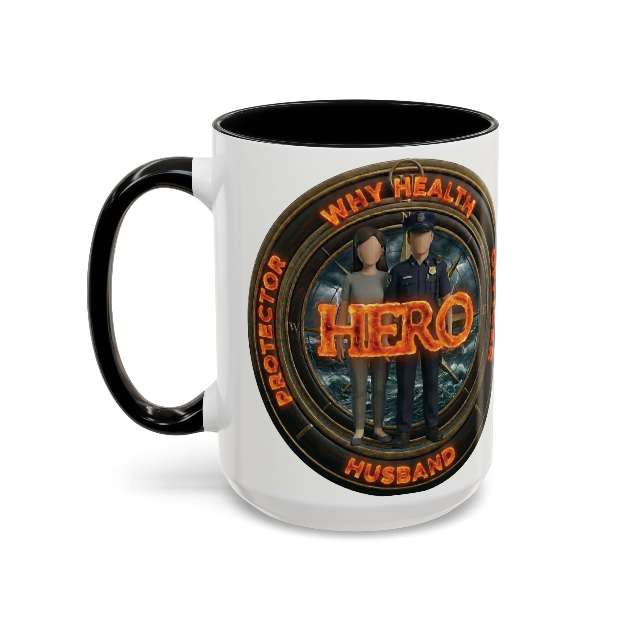 Why Health Hero Coffee Mug — Tribute to Healthcare Workers, Officers & Husbands (11/15oz)