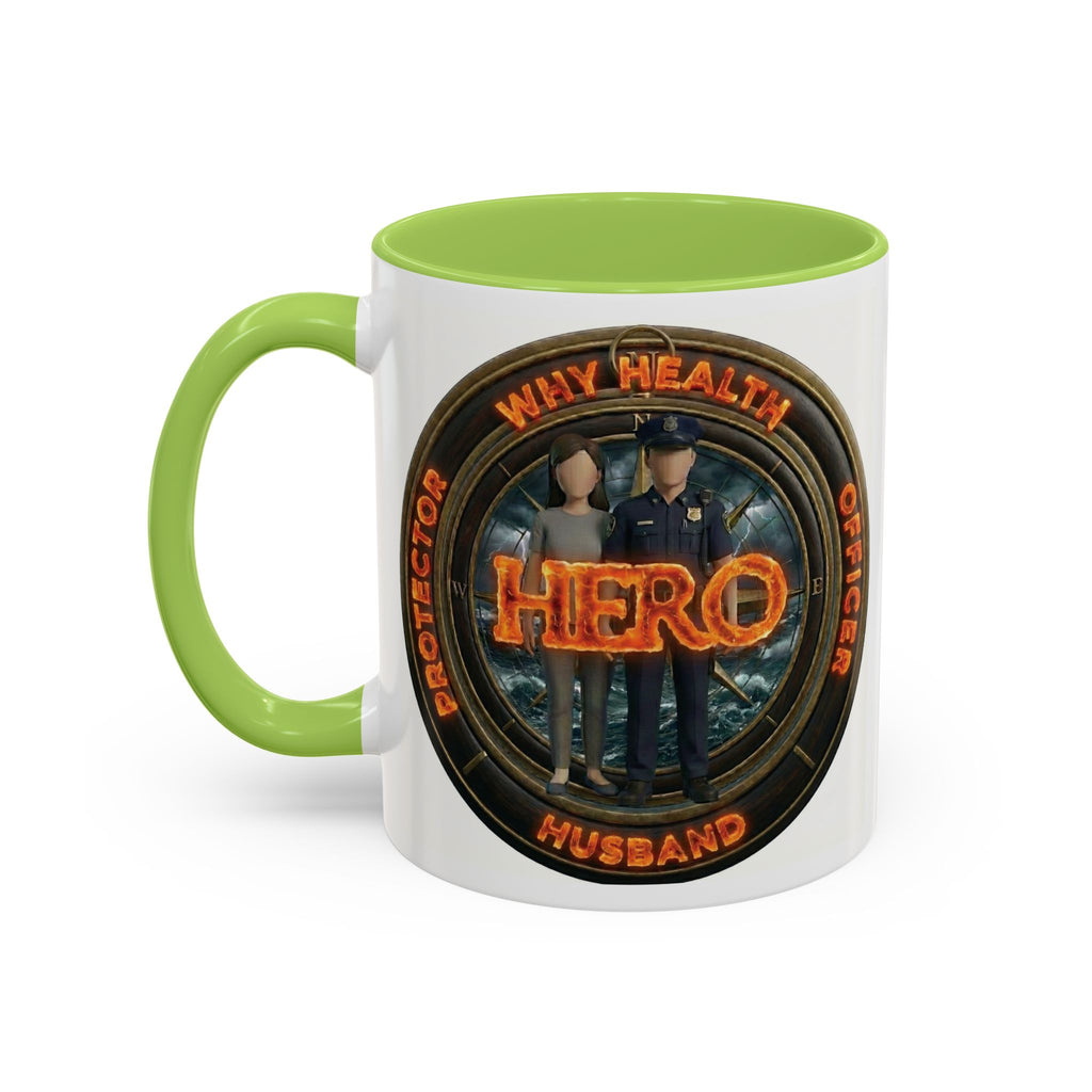 Why Health Hero Coffee Mug — Tribute to Healthcare Workers, Officers & Husbands (11/15oz)