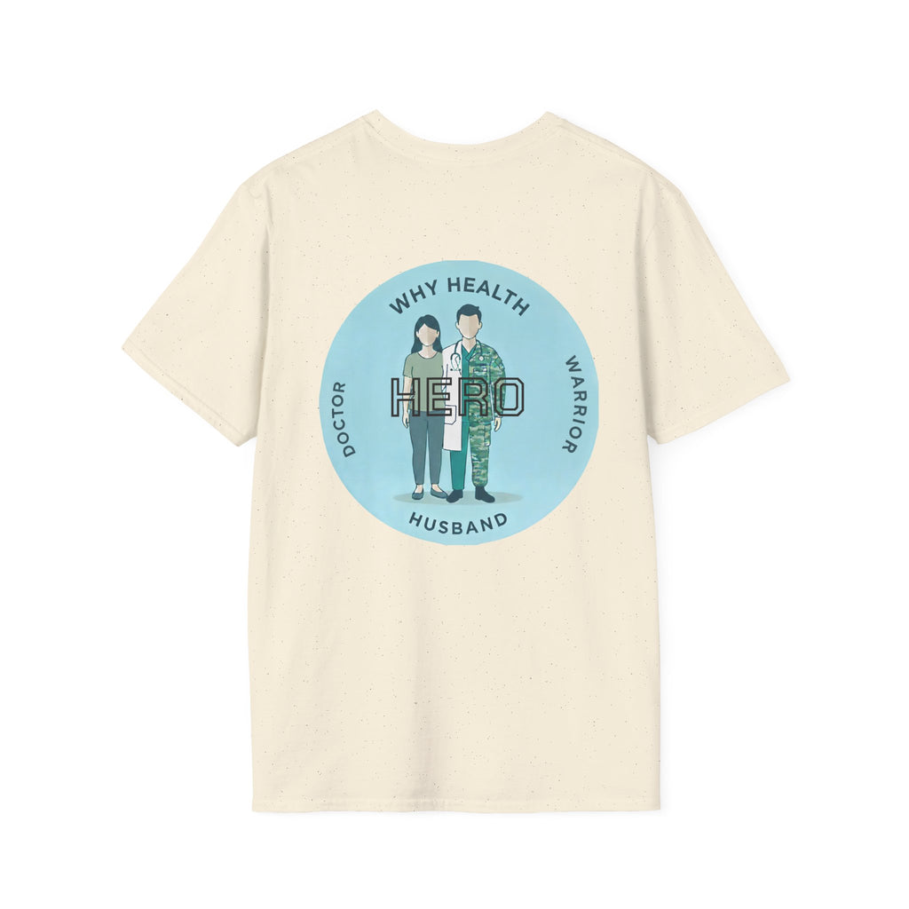 Hero T-Shirt — Front Logo & Back “Why Health Warrior” Medical & Military Tribute Tee