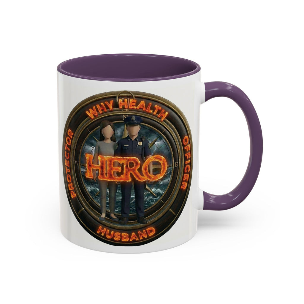 Why Health Hero Coffee Mug — Tribute to Healthcare Workers, Officers & Husbands (11/15oz)