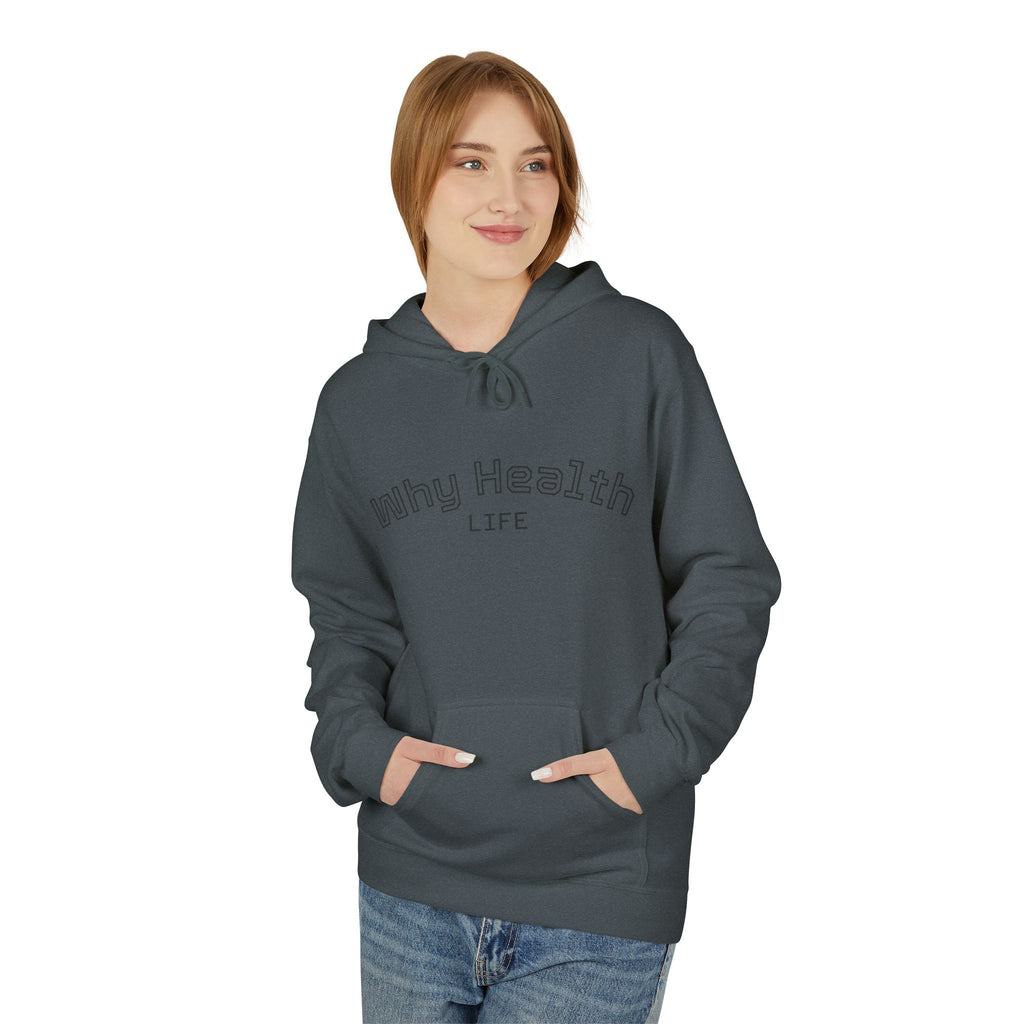 Why Health Life Hoodie —  Wellness Pullover