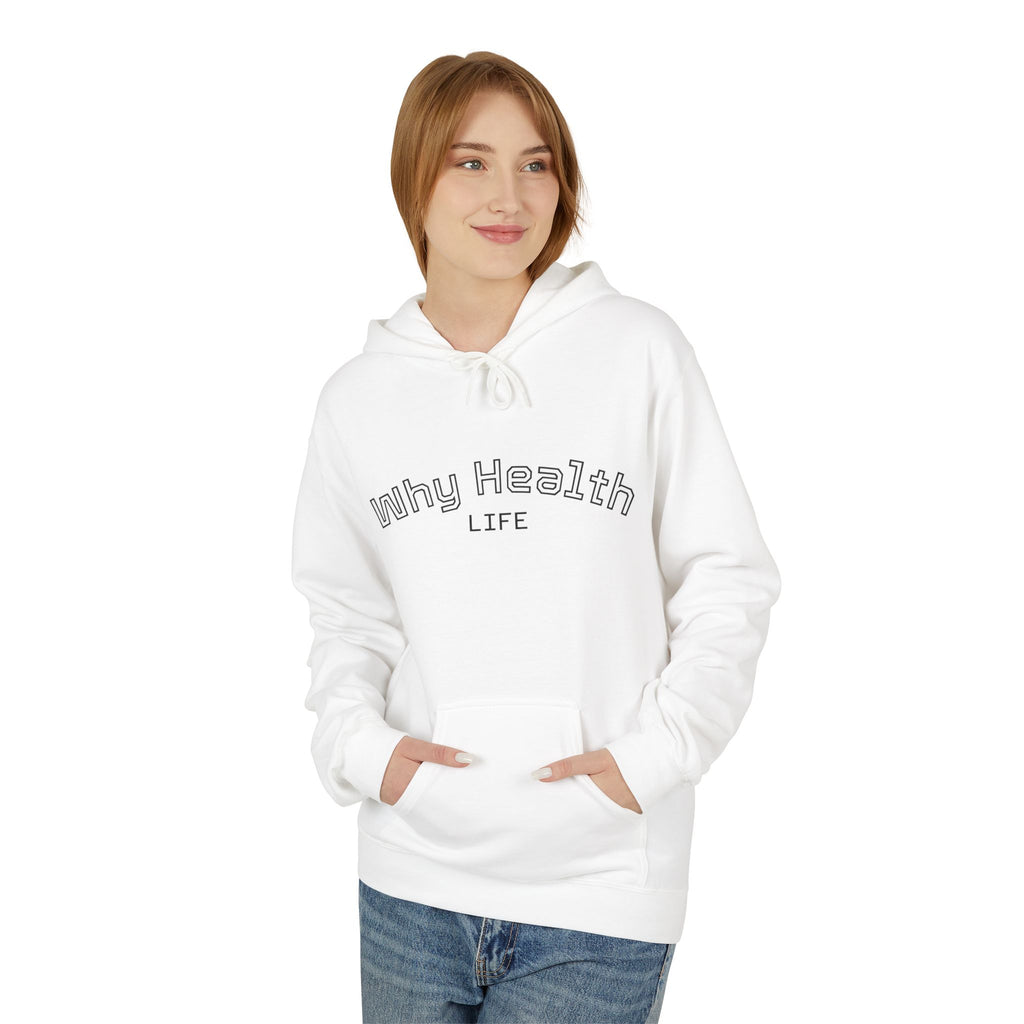 Why Health Life Hoodie —  Wellness Pullover