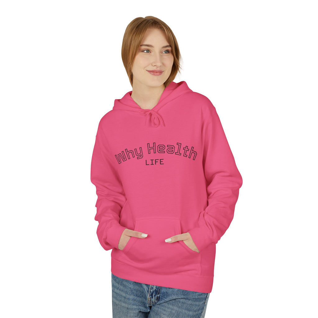 Why Health Life Hoodie —  Wellness Pullover