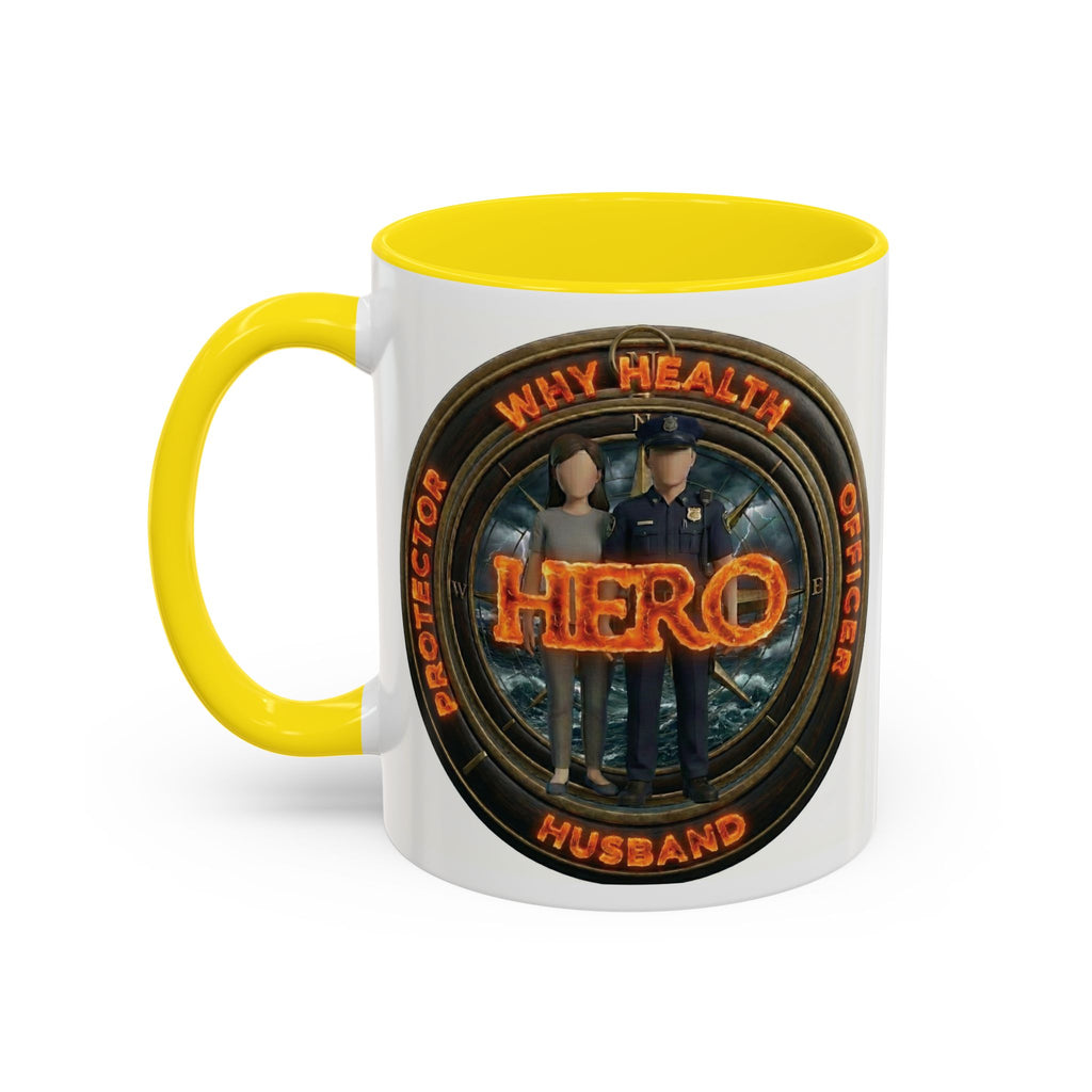 Why Health Hero Coffee Mug — Tribute to Healthcare Workers, Officers & Husbands (11/15oz)