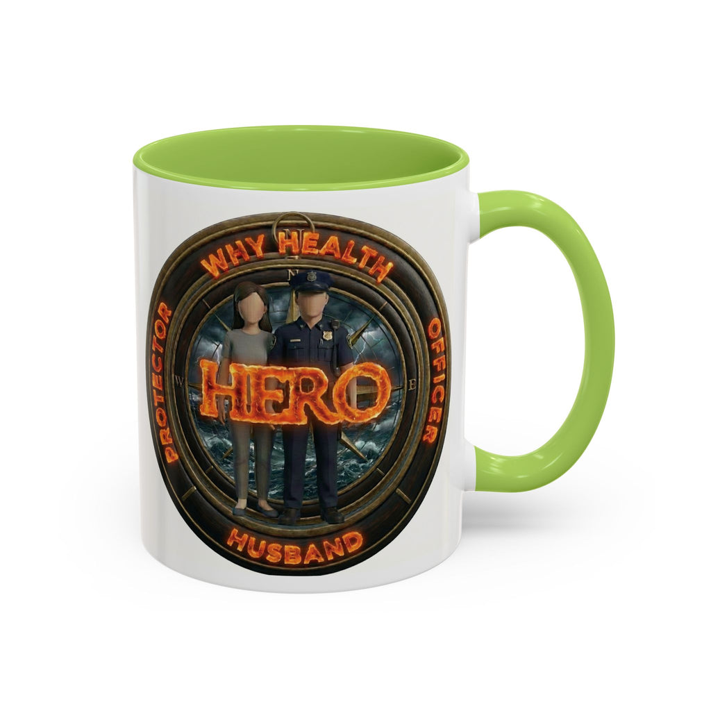 Why Health Hero Coffee Mug — Tribute to Healthcare Workers, Officers & Husbands (11/15oz)