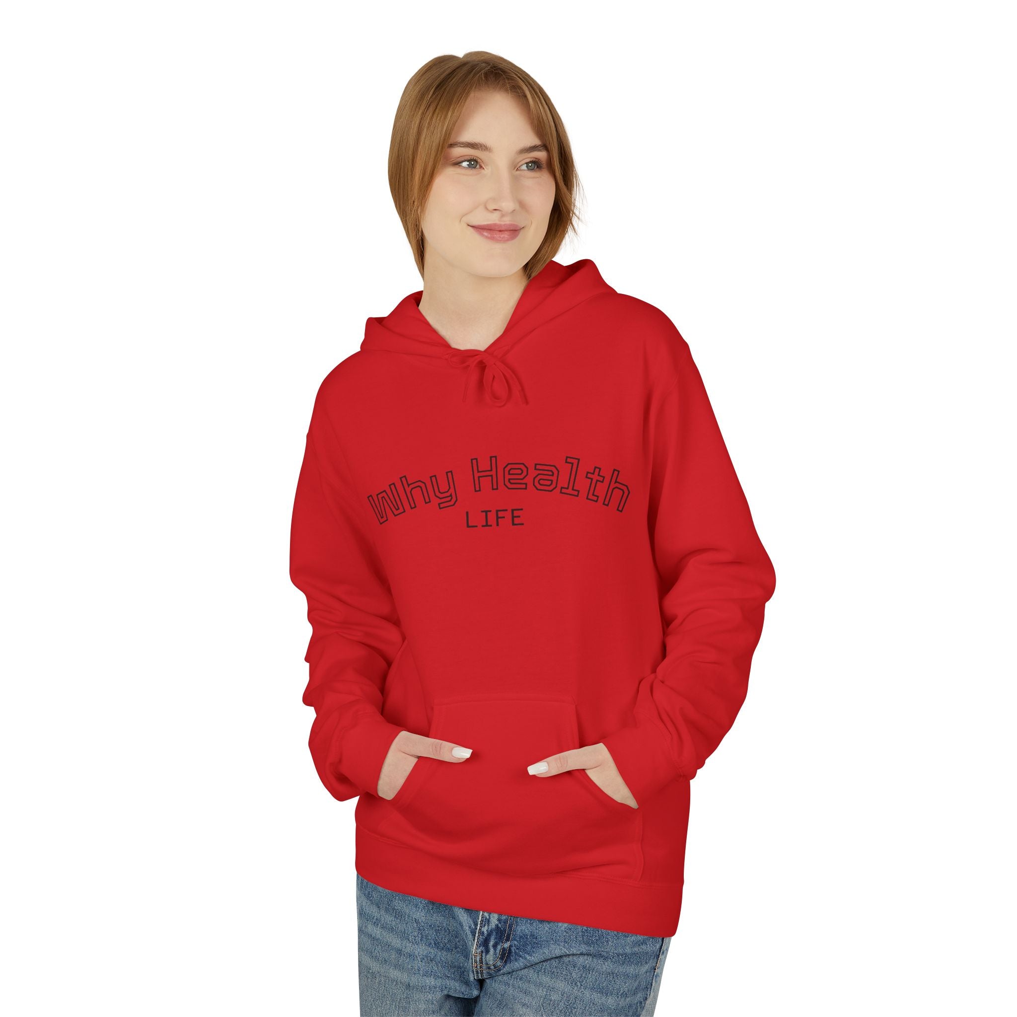 Why Health Life Hoodie —  Wellness Pullover