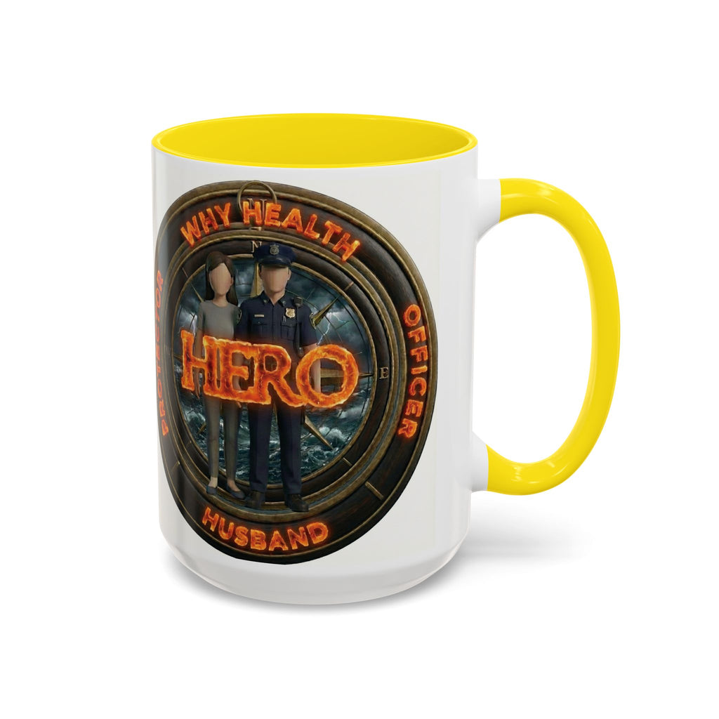 Why Health Hero Coffee Mug — Tribute to Healthcare Workers, Officers & Husbands (11/15oz)