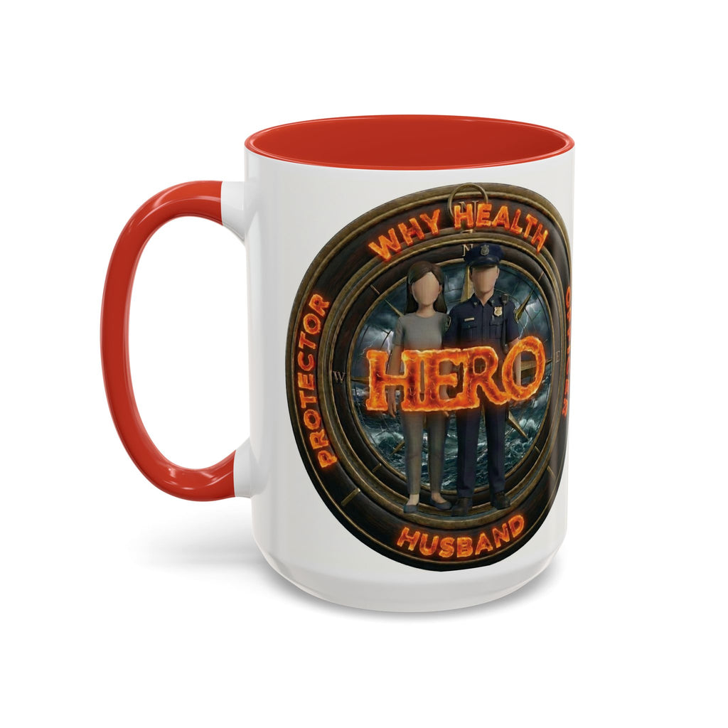 Why Health Hero Coffee Mug — Tribute to Healthcare Workers, Officers & Husbands (11/15oz)